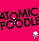 ATOMIC POODLE / ＡＴＯＭＩＣ　ＰＯＯＤＬＥ