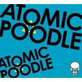 ATOMIC POODLE / ＡＴＯＭＩＣ　ＰＯＯＤＬＥ（２