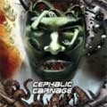 CEPHALIC CARNAGE / セファリック・カーネイジ / コンフォーミング・トゥ・アブノーマリティー