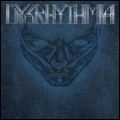 DYSRHYTHMIA / ディスリズミア / サイキック・マップス