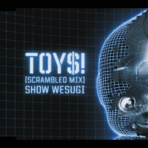 SHO UESUGI / 上杉昇 / トイズ(スクランブルド・ミックス) / TOY$! (SCRAMBLED MIX)