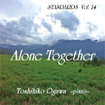 TOSHIHIKO OGAWA / 小川俊彦 / アローントゥギャザー