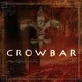 CROWBAR / クロウバー / ライフスブラッド・フォアー・ザ・ダウントロッデン