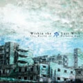 WITHIN THE LAST WISH / ウィズインザラストウィッシュ / Ｗｉｔｈｉｎ　Ｔｈｅ　Ｌａｓｔ