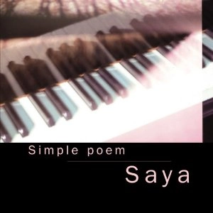 Saya / シンプル・ポエム / Simple Poem