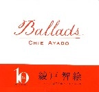 CHIE AYADO / 綾戸智恵 / バラ－ド