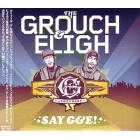 THE GROUCH & ELIGH / グラウチ　イーライ / ＳＡＹ　Ｇ＆Ｅ！