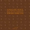 JEROME DERRADJI / ジェローム・デラッジ / ＡＮＡＬＯＧ　ＳＯＵＬ