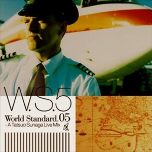 TATSUO SUNAGA / 須永辰緒 / Ｗｏｒｌｄ　Ｓｔａｎｄａｒｄ．０５
