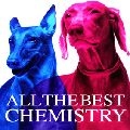 CHEMISTRY / ケミストリー / ＡＬＬ　ＴＨＥ　ＢＥＳＴ（初回