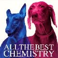 CHEMISTRY / ケミストリー / ＡＬＬ　ＴＨＥ　ＢＥＳＴ