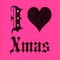 Tommy february6/Tommy heavenly6 / トミー・フェブラリー/トミー・ヘヴンリー / Ｉ　ＬＯＶＥ　ＸＭＡＳ（初回）