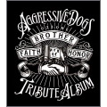 VA (AGGRESSIVE DOGS TRIBUTE ALBUM) / ＡＧＧＲＥＳＳＩＶＥ　Ｄ“真我
