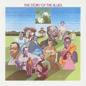 V.A.(STORY OF THE BLUES) / ストーリー・オブ・ザ・ブルース / THE STORY OF THE BLUES