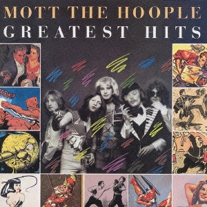 MOTT THE HOOPLE / モット・ザ・フープル / 黄金の軌跡(モット・ザ・フープル物語) / GREATEST HITS