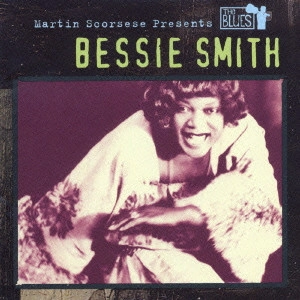 BESSIE SMITH / ベッシー・スミス / マーティン・スコセッシのブルース / Martin Scorsese Presents The Blues