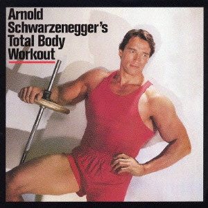 アーノルド・シュワルツェネッガー / トータル・ボディ・ワークアウト / ARNOLD SCHWARZENEGGER'S TOTAL BODY WORKOUT