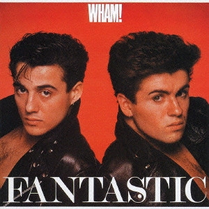 WHAM! / ワム! / ファンタスティック / FANTASTIC