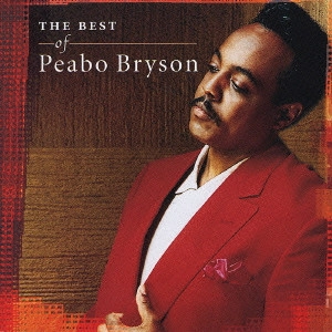 PEABO BRYSON / ピーボ・ブライソン / ベスト・オブ・ピーボ・ブライソン / LOVE & RAPTURE: THE BEST OF PEABO BRYSON