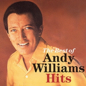 ANDY WILLIAMS / アンディ・ウィリアムス / ベスト・オブ・アンディ・ウィリアムス・ヒッツ / THE BEST OF ANDY WILLIAMS HITS