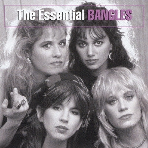 BANGLES / バングルス / エッセンシャル・バングルス / THE ESSENTIAL BANGLES