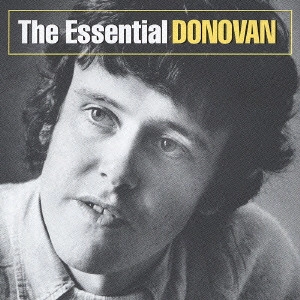 DONOVAN / ドノヴァン / エッセンシャル・ドノヴァン / The Essential DONOVAN