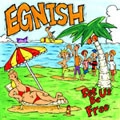 EGNISH / イグニッシュ / ＳＥＴ　ＵＳ　ＢＥ　ＦＲＥＥ