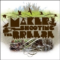 MAKER / メイカー / Ｓｈｏｏｔｉｎｇ　Ｔｈｅ　Ｂｒｅｅｚｅ