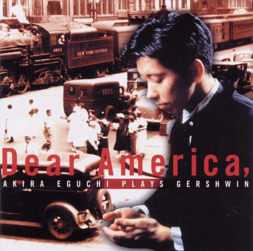 EGUCHI AKIRA / 江口玲 / DEAR AMERICA - 江口玲プレイズ・ガーシュウィン