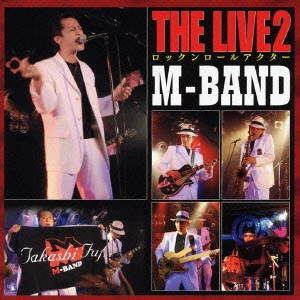M-BAND / THE LIVE 2 ロックンロールアクター