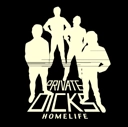 PRIVATE DICKS / プライヴェートディックス / HOMELIFE