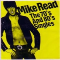 MIKE READ / マイク・リード / ７０’ＳＡＮＤ８０’ＳＳＩＮＧＬＥ