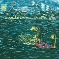 EXPLOSIONS IN THE SKY / オ－ル・オブ・ア・サダン・アイ・ミス・エ