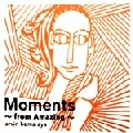 ARVIN HOMA AYA / アーヴィン・ホマ・アヤ / Ｍｏｍｅｎｔｓ～ｆｒｏｍ　Ａｍａｚｉｎｇ