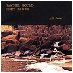RACHEL GOULD & CHET BAKER / レイチェル・グールド&チェット・ベイカー / オール･ブルース