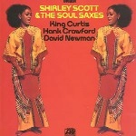 SHIRLEY SCOTT / シャーリー・スコット / アンド･ザ･ソウル･サックシズ