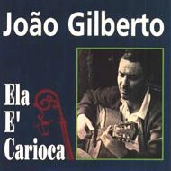 JOAO GILBERTO / ジョアン・ジルベルト / 彼女はカリオカ