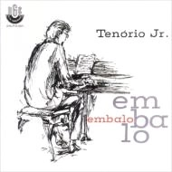 TENORIO JR. / テノーリオ・ジュニオル / エンバ－ロ