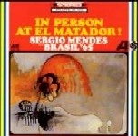 SERGIO MENDES / セルジオ・メンデス / イン･パ－ソン･アット･エル･マタド－ル