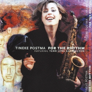 TINEKE POSTMA / ティネカ・ポスマ / フォー・ザ・リズム / FOR THE RHYTHM