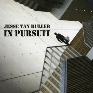 JESSE VAN RULLER / ジェシ・ヴァン・ルーラー / 探求~デュオ / IN PURSUIT