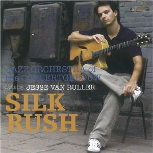 JESSE VAN RULLER / ジェシ・ヴァン・ルーラー / シルク・ラッシュ