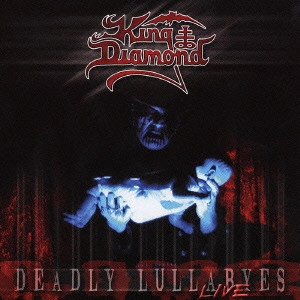 KING DIAMOND / キング・ダイアモンド / デッドリー・ララバイズ・ライヴ