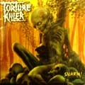 TORTURE KILLER / トーチャー・キラー / スウォーム
