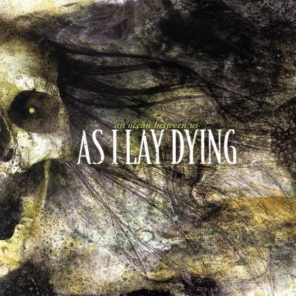 AS I LAY DYING / アズ・アイ・レイ・ダイング / アン・オーシャン・ビトウィーン