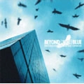 VA (KICK ROCK MUSIC / INVASION) / ＢＥＹＯＮＤ　ＴＨＥ　ＢＬＵＥ