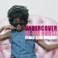 PROOF SOUL PROJECT / プルーフ・ソウル・プロジェクト / UNDER COVER OF THE HOUSE-BEST & UNMIX TRAC