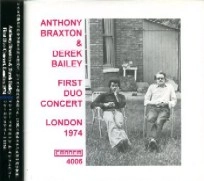 ANTHONY BRAXTON & DEREK BAILEY / アンソニー・ブラクストン&デレク・ベイリー / ファースト・コンサート・１９７４