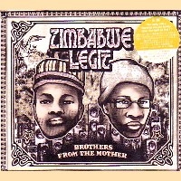 ZIMBABWE LEGIT / ブラザ-ズフロムザマザ-
