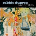 ROBBIE DUPREE / ロビー・デュプリー / タイム・アンド・タイド